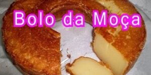 Receita do Bolo da Moça