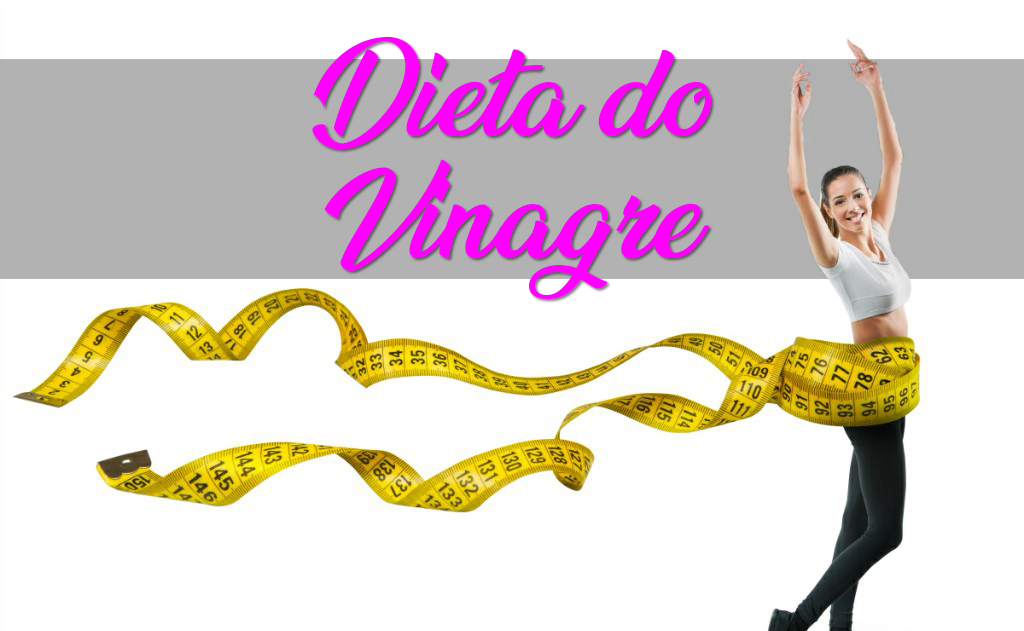 Dieta do Vinagre